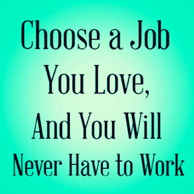 choose-a-job-you-love.