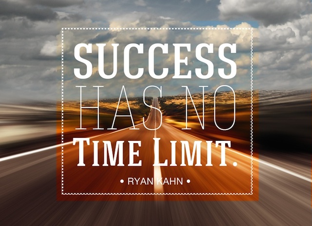 good-career-quotes-by-ryan-kahnsuccess-has-no-time-limit