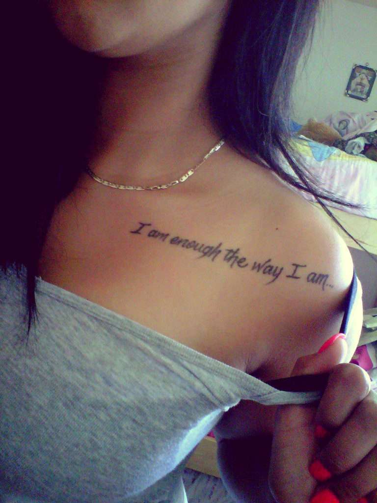 I-am-enough-the-way-I-am...-tattoo-quotes-for-girls.