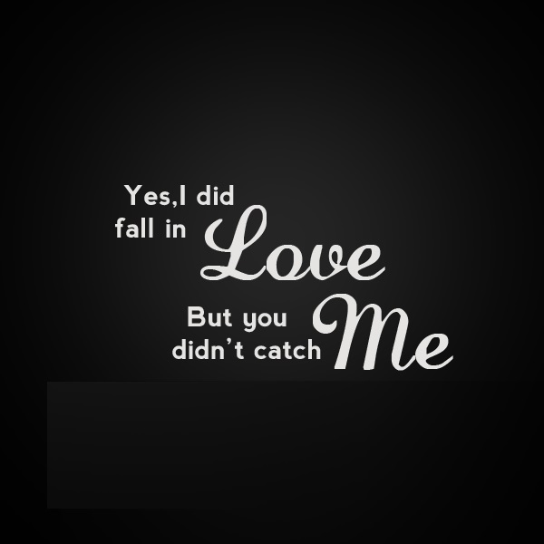 love-hurts-quotes-yes-i-did-fall-in-love.