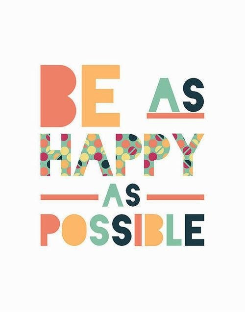 be-as-happy-as-possible-happiness-quote
