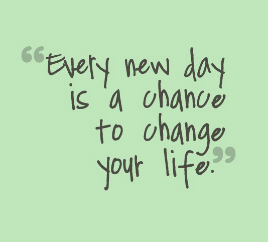 every-new-day-is-a-chance-to-change-your-life-