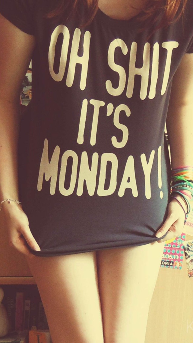 Oh-Shit-Monday-Funny-T-Shirt-iPhone-5-Wallpaper.