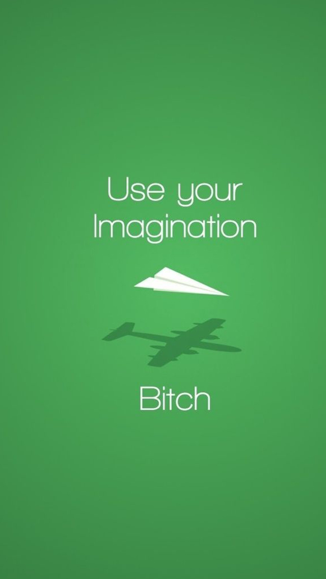 Use-Your-Imagination-Bitch-Paper-Plane-iPhone-5-Wallpaper