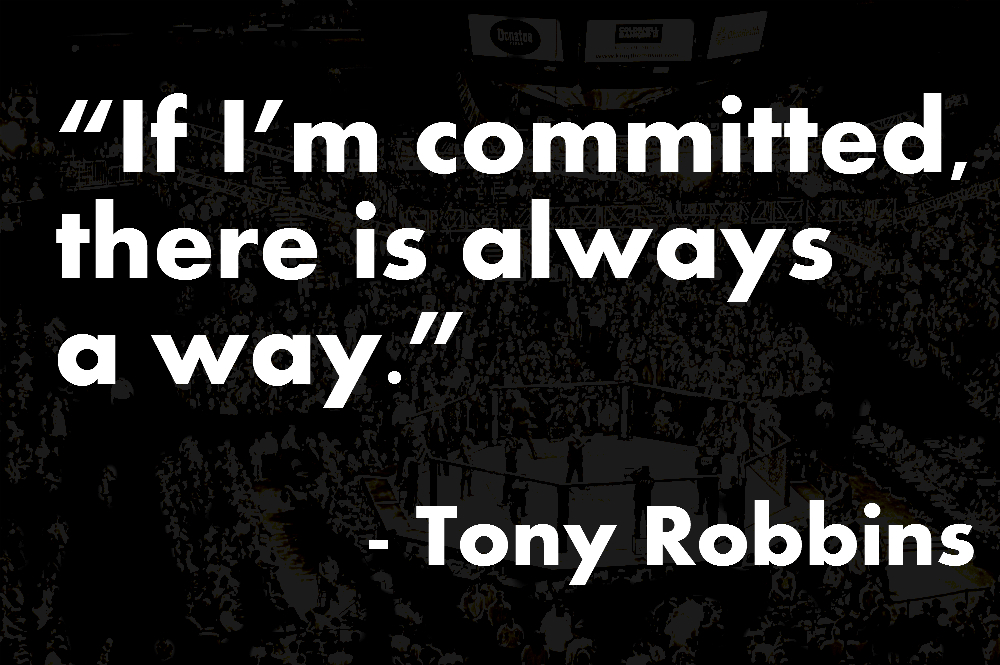 if-im-committed-there-is-always-a-way-tony-robbins.
