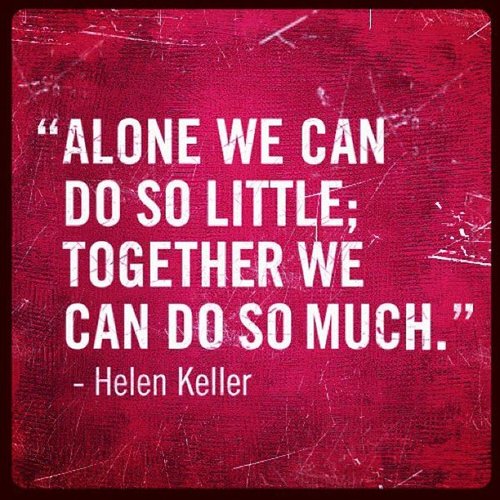alone-we-can-do-so-little-together-we-can-do-so-much-helen-keller-teamwork